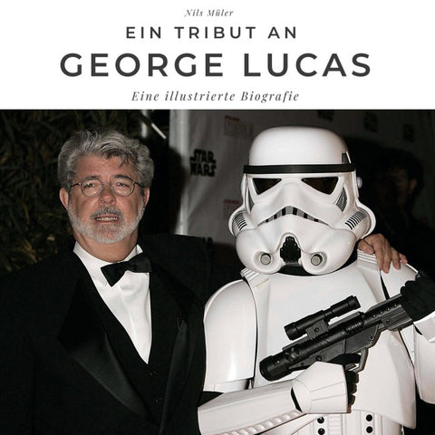 Ein Tribut an <br> George Lucas