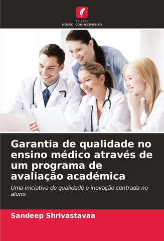 Garantia de qualidade no ensino médico através de um programa de avaliação académica