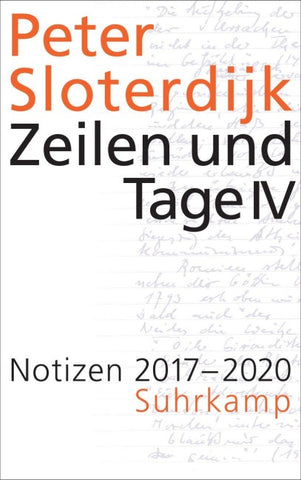 Zeilen und Tage IV − Notizen 2017-2020 (Datierte Notizen 4)