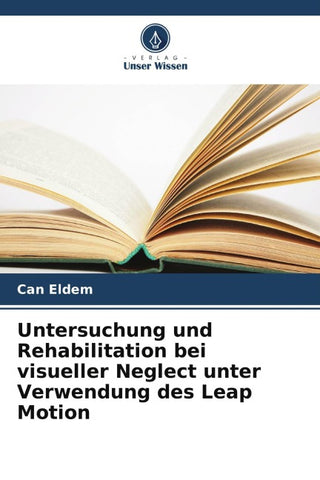 Untersuchung und Rehabilitation bei visueller Neglect unter Verwendung des Leap Motion