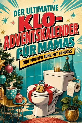 Der ultimative Klo-Adventskalender für Mamas
