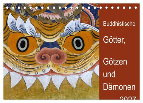 Buddhistische Götter, Götzen und Dämonen (Tischkalender 2027 DIN A5 quer), CALVENDO Monatskalender