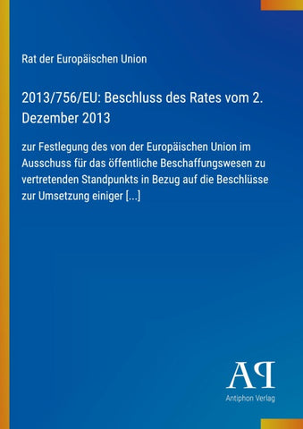 2013/756/EU: Beschluss des Rates vom 2. Dezember 2013