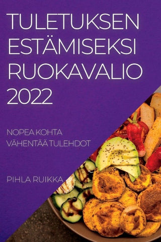 TULETUKSEN  ESTÄMISEKSI  RUOKAVALIO 2022
