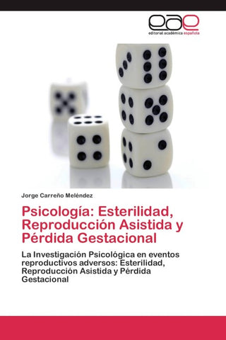 Psicología: Esterilidad, Reproducción Asistida y Pérdida Gestacional