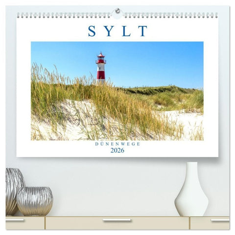 SYLT Dünenwege (hochwertiger Premium Wandkalender 2026 DIN A2 quer), Kunstdruck in Hochglanz