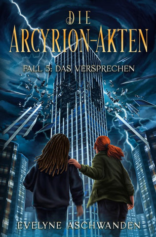 Die Arcyrion-Akten – Fall 5: Das Versprechen