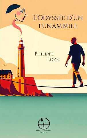 L'Odyssée d'un funambule