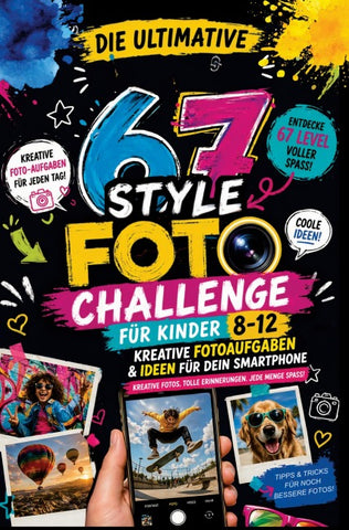Die ultimative SIX SEVEN 67 Foto Challenge für Kinder von 8-12 Jahren.