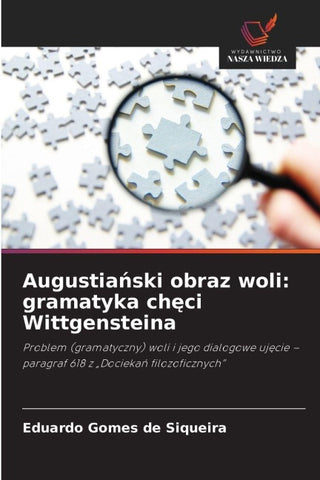 Augustia¿ski obraz woli: gramatyka ch¿ci Wittgensteina