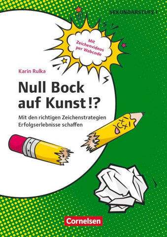 Null Bock auf Kunst!? - Zeichnen - Mit den richtigen Zeichenstrategien Erfolgserlebnisse schaffen