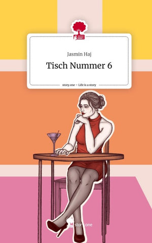 Tisch Nummer 6. Life is a Story - story.one