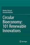Circular Bioeconomy: 101 Renewable Innovations