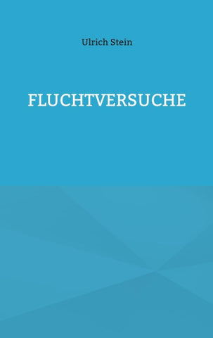 Fluchtversuche