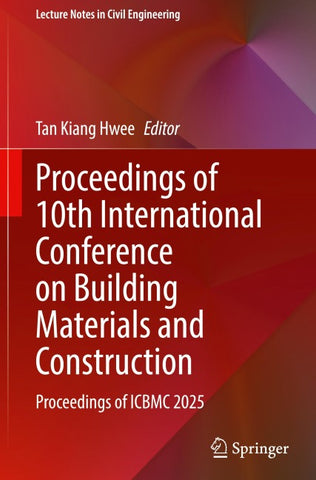 Proceedings of 10th International Conference on Building Materials and Construction