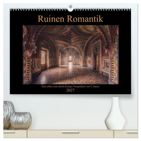 Ruinen Romantik (hochwertiger Premium Wandkalender 2027 DIN A2 quer), Kunstdruck in Hochglanz