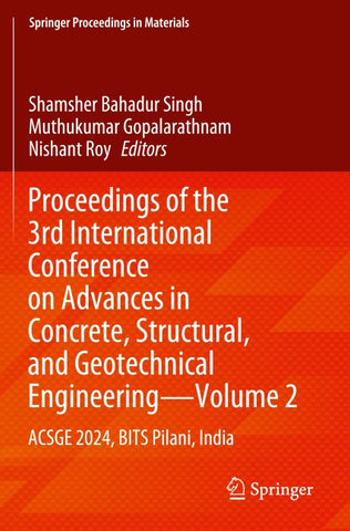 Proceedings of the 3rd International Conference on Advances in Concrete, Structural, and Geotechnical Engineering—Volume 2