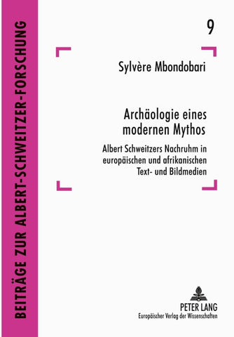 Archäologie eines modernen Mythos