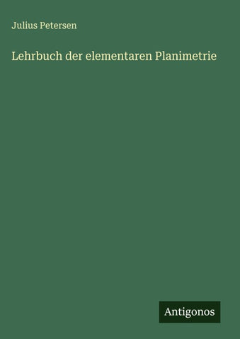 Lehrbuch der elementaren Planimetrie