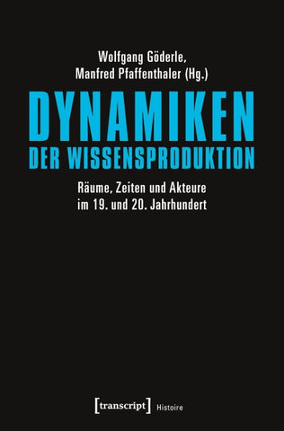 Dynamiken der Wissensproduktion