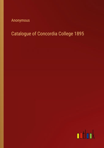Catalogue of Concordia College 1895