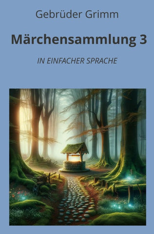 Märchensammlung 3: In Einfacher Sprache