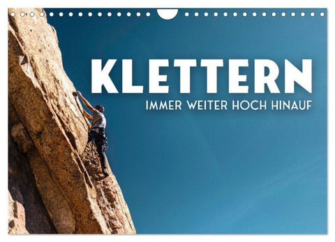 Klettern - Immer weiter hoch hinauf (Wandkalender 2026 DIN A4 quer), CALVENDO Monatskalender