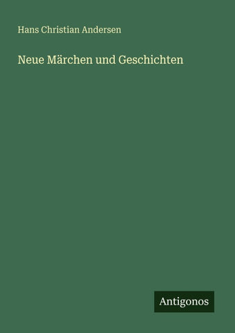Neue Märchen und Geschichten