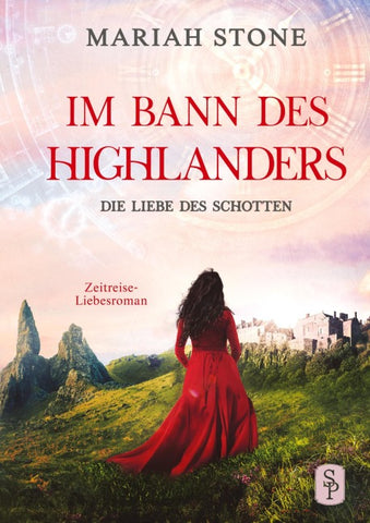 Die Liebe des Schotten - Vierter Band der Im Bann des Highlanders-Reihe