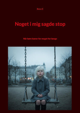 Noget i mig sagde stop