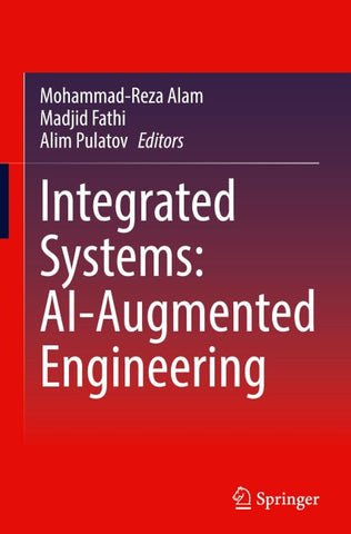 Integrated Systems: AI-Augmented Engineering