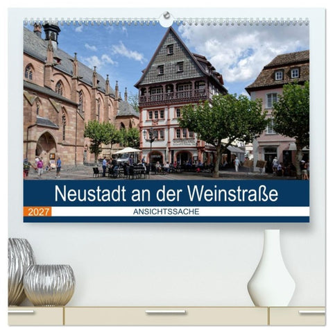 Neustadt an der Weinstraße - Ansichtssache (hochwertiger Premium Wandkalender 2027 DIN A2 quer), Kunstdruck in Hochglanz