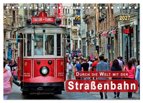 Durch die Welt mit der Straßenbahn (Tischkalender 2027 DIN A5 quer), CALVENDO Monatskalender