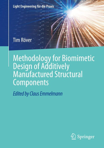 Methodology for Biomimetic Design of Additively Manufactured Structural Components