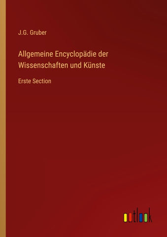 Allgemeine Encyclopädie der Wissenschaften und Künste