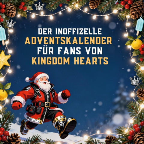 Der inoffizielle Adventskalender für Fans von Kingdom Hearts