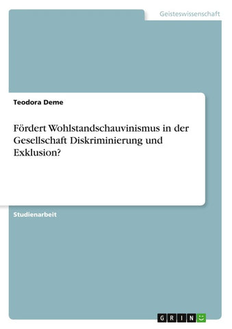 Fördert Wohlstandschauvinismus in der Gesellschaft Diskriminierung und Exklusion?