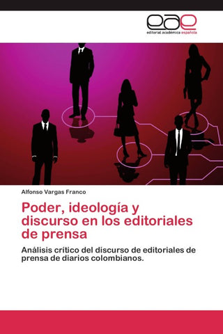 Poder, ideología y discurso en los editoriales de prensa
