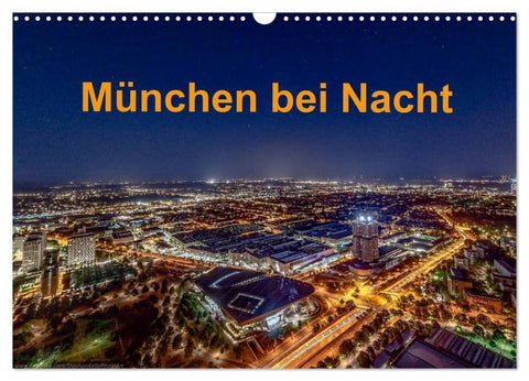 München bei Nacht (Wandkalender 2027 DIN A3 quer), CALVENDO Monatskalender