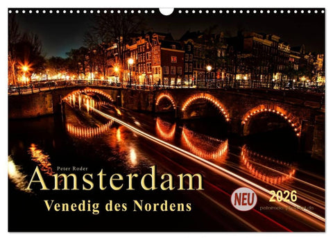 Amsterdam - Venedig des Nordens (Wandkalender 2026 DIN A3 quer), CALVENDO Monatskalender