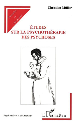 Etudes sur la psychothérapie de psychoses