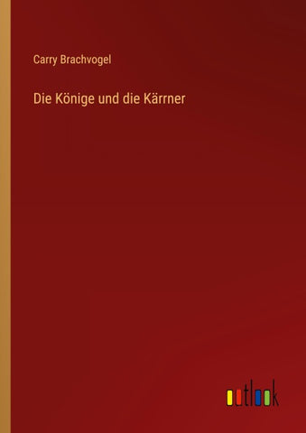 Die Könige und die Kärrner