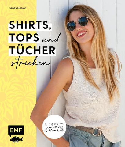 Shirts, Tops und Tücher stricken