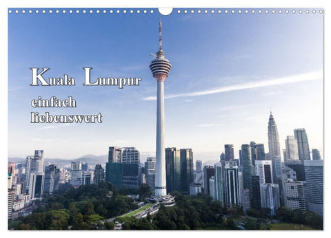 Kuala Lumpur einfach liebenswert (Wandkalender 2027 DIN A3 quer), CALVENDO Monatskalender
