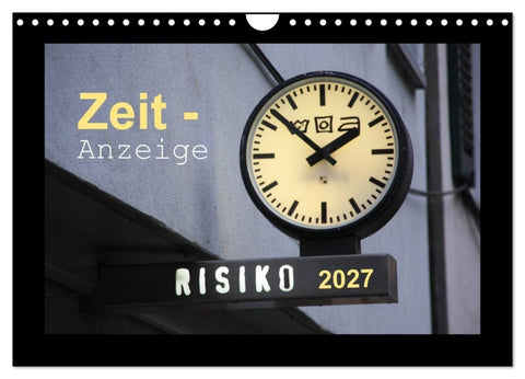 Zeit-Anzeige (Wandkalender 2027 DIN A4 quer), CALVENDO Monatskalender