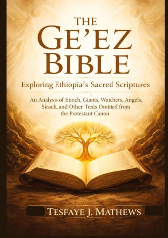 The Ge'ez Bible: Exploring Ethiopia's Sacred Scriptures