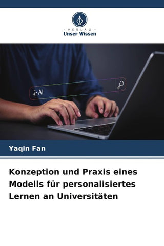 Konzeption und Praxis eines Modells für personalisiertes Lernen an Universitäten