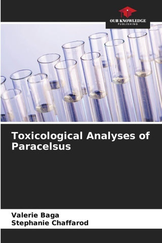 Toxicological Analyses of Paracelsus