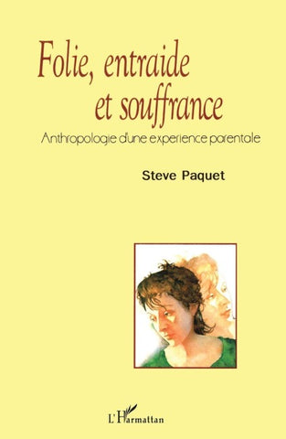 FOLIE, ENTRAIDE ET SOUFFRANCE