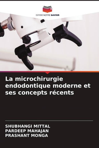 La microchirurgie endodontique moderne et ses concepts récents